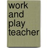 Work and play teacher door Menne