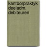 Kantoorpraktyk deeladm. debiteuren by Ephraim