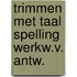 Trimmen met taal spelling werkw.v. antw.