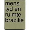 Mens tyd en ruimte brazilie by Unknown