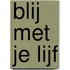 Blij met je lijf
