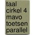 Taal cirkel 4 mavo toetsen parallel