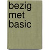Bezig met basic door Groot