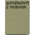 Schrijfschrift 2 motoriek