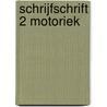 Schrijfschrift 2 motoriek door Onbekend