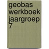 Geobas werkboek jaargroep 7 by Unknown