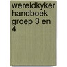 Wereldkyker handboek groep 3 en 4 by Unknown