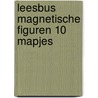 Leesbus magnetische figuren 10 mapjes door Onbekend