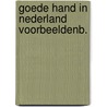 Goede hand in nederland voorbeeldenb. door Beek