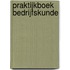 Praktijkboek bedrijfskunde