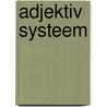 Adjektiv Systeem by Unknown