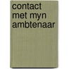 Contact met myn ambtenaar door Maarten De Vos