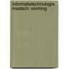 Informatietechnologie maatsch. vorming by Luiben