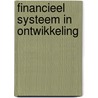 Financieel systeem in ontwikkeling by Unknown