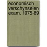 Economisch verschynselen exam. 1975-89 door Beersen