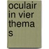 Oculair in vier thema s