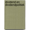 Dividend en dividendpolitiek by Dorsman