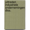 Uittreden industriele ondernemingen diss. door Wijn
