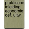 Praktische inleiding economie oef. uitw. door Dorp