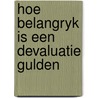 Hoe belangryk is een devaluatie gulden by Schep
