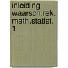 Inleiding waarsch.rek. math.statist. 1 door Genugten