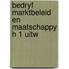 Bedryf marktbeleid en maatschappy h 1 uitw door Keuning