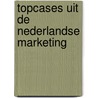 Topcases uit de nederlandse marketing door J.M. Cohen