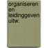 Organiseren en leidinggeven uitw.