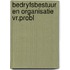Bedryfsbestuur en organisatie vr.probl
