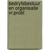 Bedryfsbestuur en organisatie vr.probl door Schieman