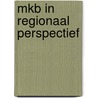MKB in regionaal perspectief door Rijt van W.