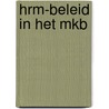 HRM-beleid in het MKB door M.E. Winnubst
