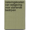 Nalevingskosten van wetgeving voor startende bedrijven by J. Boog