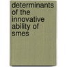 Determinants of the innovative ability of SMES door J.P.J. De Jong