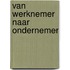 Van werknemer naar ondernemer