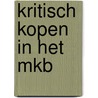 Kritisch kopen in het MKB by R. Kemp