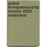 Global Entrepreneurship Monitor 2005 Nederland by S.J.A. Hessels