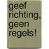 Geef richting, geen regels!