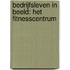 Bedrijfsleven in beeld: het Fitnesscentrum