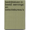 Bedrijfsleven in beeld: Wervings- en selectiebureau's by P.T. van der Zeyden