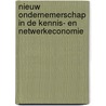 Nieuw ondernemerschap in de kennis- en netwerkeconomie door T. Jansen