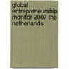 Global Entrepreneurship Monitor 2007 The Netherlands door S.J.A. Hessels