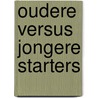 Oudere versus jongere starters door D. Snel