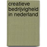 Creatieve bedrijvigheid in Nederland door R.M. Braaksma