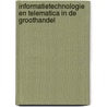 Informatietechnologie en telematica in de groothandel door K.R. Jonkheer