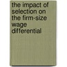 The impact of selection on the firm-size wage differential by M.H.C. Lever