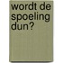 Wordt de spoeling dun?