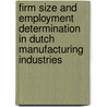 Firm size and employment determination in Dutch manufacturing industries by M.H.C. Lever