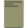 Entrepreneurship: visies en benaderingen door B. van Dijk