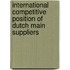 International competitive position of Dutch main suppliers